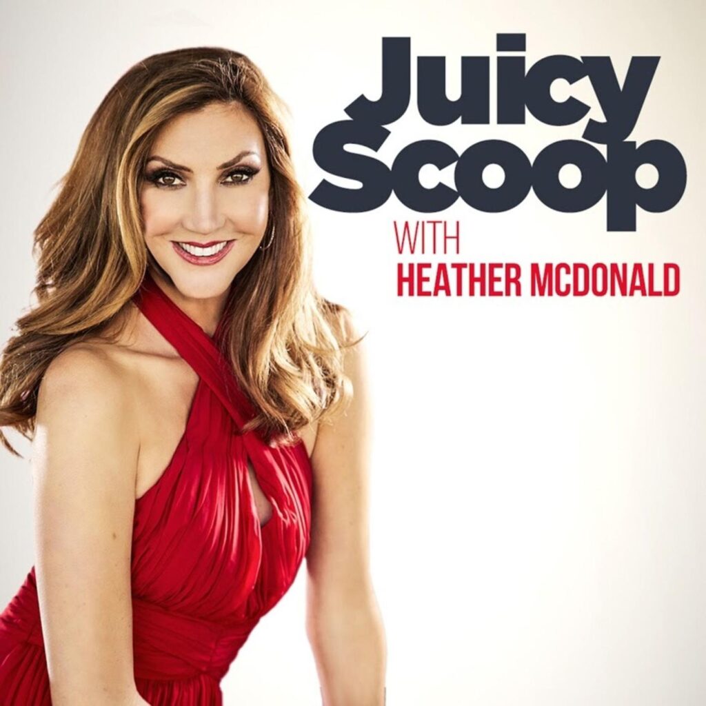Juicy Scoop with Heather McDonald Podcast Cover